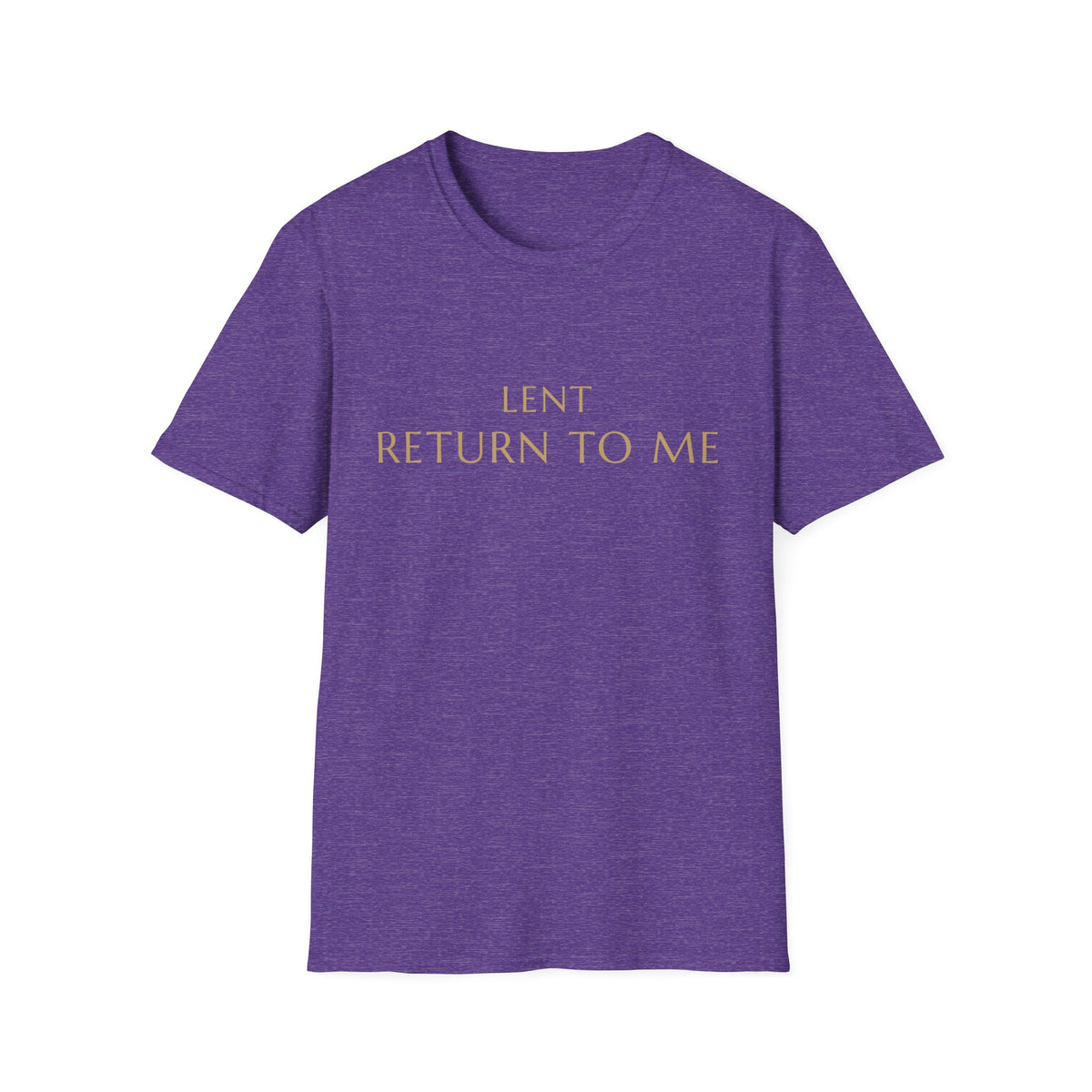 Lent Return to Me Christian T-Shirt | Joel 2:12 Bible Verse Shirt